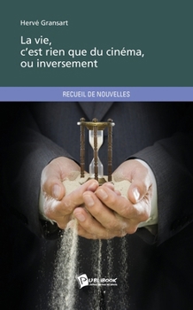 Paperback La Vie, c'est rien que du cinéma, ou inversement [French] Book