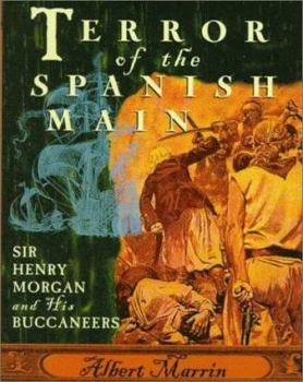 Hardcover Terror of the Spanish Main: Sir Henry Morgan and His Buccaneers Book