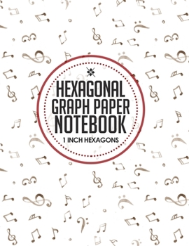 Paperback Hexagonal Graph Paper Notebook: 1 Inch Hexagons: Organic Chemistry Lab Notebook, Design Book, Work Book, Gaming, Mapping, Knitting, Sketch Book - 8.5 Book