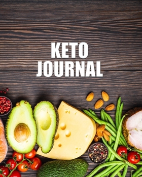 Paperback 12 Week Keto Journal: Ketosis Weight Loss Meal Planner, Recipes, Workout Log, and Intermittent Tracking Workbook * 8" x 10" 250 pages Book