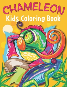 Paperback Chameleon Kids Coloring Book: A Beautiful Coloring Activity Book for Toddler & Kids Ages 4-8 Book