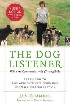 Paperback The Dog Listener: Learn How to Communicate with Your Dog for Willing Cooperation Book