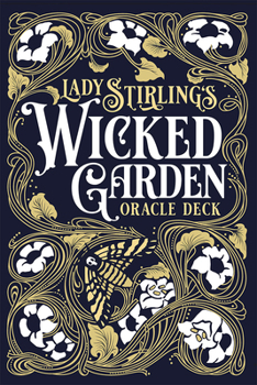 Misc. Lady Stirling's Wicked Garden Oracle Deck: 32-Card Oracle Deck with Indigo Painted Edges and Gold and Blue Foil Accents, Hardcover Storybook, Illustra Book