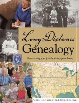 Paperback Long-Distance Genealogy: Researching Your Family History from Home Book
