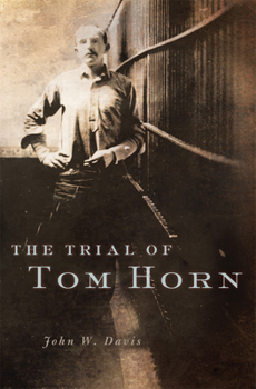Paperback The Trial of Tom Horn Book