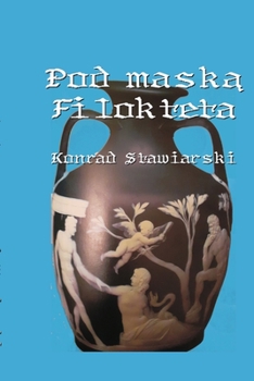 Paperback Pod Mask&#261; Filokteta [Polish] Book