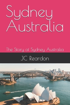 Paperback Sydney Australia: The Story of Sydney Australia Book