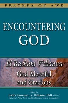 Paperback Encountering God: El Rachum V'Chanun--God Merciful and Gracious Book