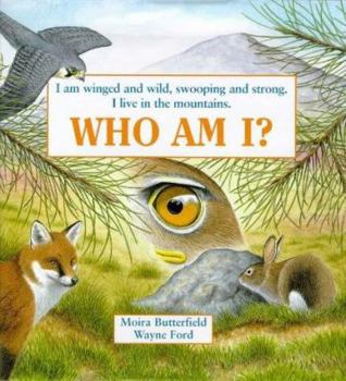 Winged and Wild: I Am Winged and Wild, Swooping and Strong. I Live in the Mountains. - Book  of the Who Am I?