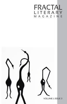 Fractal Literary Magazine: Volume 1: Issue 3