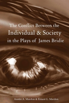 Paperback The Conflict Between the Individual & Society in the Plays of James Bridie Book