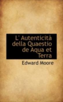 L' Autenticità della Quaestio de Aqua et Terra