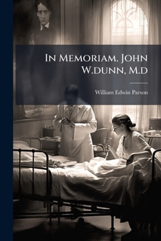 Paperback In Memoriam. John W.dunn, M.d Book
