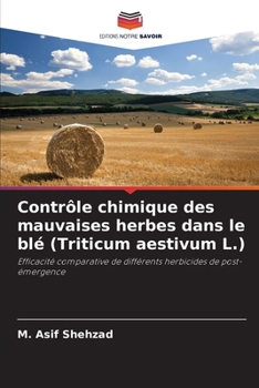 Paperback Contrôle chimique des mauvaises herbes dans le blé (Triticum aestivum L.) [French] Book