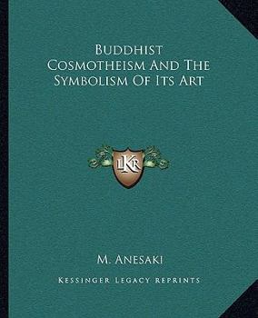 Paperback Buddhist Cosmotheism And The Symbolism Of Its Art Book