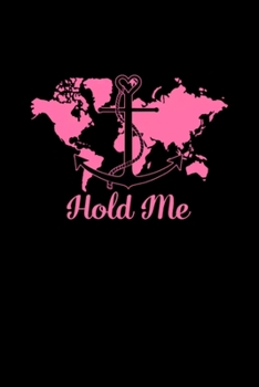 Paperback Hold Me: Blank Lined Notebook Journal for Work, School, Office - 6x9 110 page Book