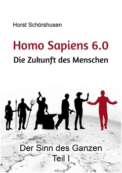 Paperback Homo sapiens 6.0: Die Zukunft des Menschen [German] Book