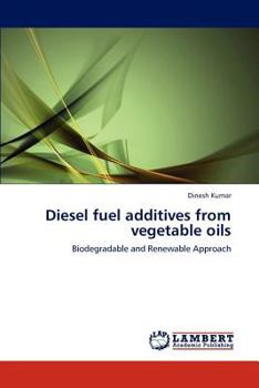 Paperback Diesel Fuel Additives from Vegetable Oils Book