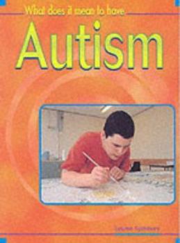 Paperback Autism (What Does It Mean to Have?) Book