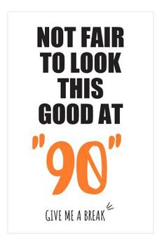 Happy 90th Birthday Notebook: 90th Birthday Gifts For Grandma, Grandpa, Mom, Dad