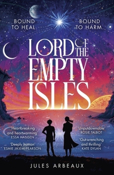Lord of the Empty Isles: One Curse. Two Sworn Enemies. Thousands of Lives in the Balance.
