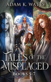 Hardcover Tales of the Misplaced - Books 5-7 Book