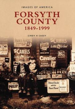Forsyth County, 1849-1999 - Book  of the Images of America: North Carolina