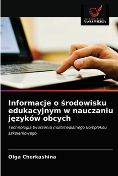 Paperback Informacje o &#347;rodowisku edukacyjnym w nauczaniu j&#281;zyków obcych [Polish] Book