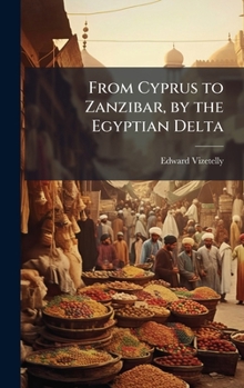 Hardcover From Cyprus to Zanzibar, by the Egyptian Delta Book