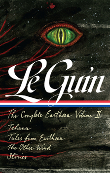 Ursula K. Le Guin: The Complete Earthsea, Volume Two (LOA #401): Tehanu / Tales from Earthsea / The Other Wind / Stories