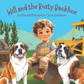 Paperback Will and the Rusty Backhoe Book