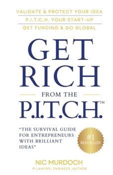 Paperback Get Rich from the Pitch: The Survival Guide for Entrepreneurs with Brilliant Ideas Book