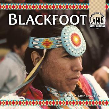 The Blackfoot - Book  of the Native Americans