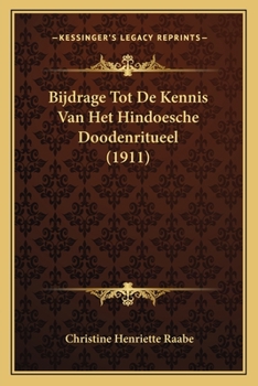 Paperback Bijdrage Tot De Kennis Van Het Hindoesche Doodenritueel (1911) [Dutch] Book