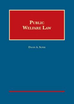 Hardcover Public Welfare Law (University Casebook Series) Book