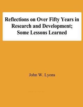 Paperback Reflecton on Over Fifty Years in Research and Development; Some Lessons Learned Book