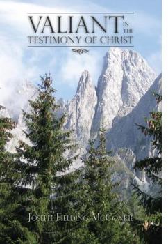 Paperback Valiant in the Testimony of Christ Book