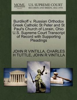 Paperback Burdikoff V. Russian Orthodox Greek Catholic St Peter and St Paul's Church of Lorain, Ohio U.S. Supreme Court Transcript of Record with Supporting Ple Book