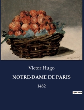 Paperback NOTRE-DAME DE PARIS: 1482 [French] Book