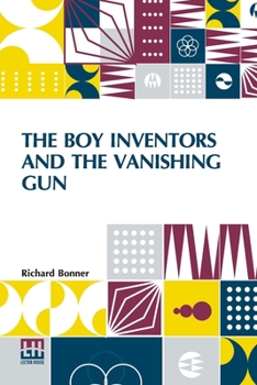 Paperback The Boy Inventors And The Vanishing Gun Book