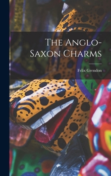 Hardcover The Anglo-saxon Charms Book