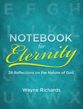 Paperback Notebook for Eternity: 26 Reflections on the Nature of God Book