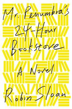 Hardcover Mr. Penumbra's 24-Hour Bookstore Book