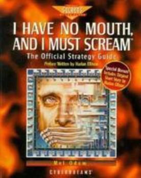 I Have No Mouth and I Must Scream: The Official Strategy Guide