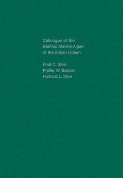 Hardcover Catalogue of the Benthic Marine Algae of the Indian Ocean: Volume 79 Book