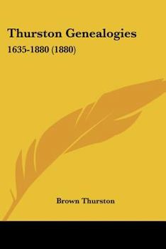 Paperback Thurston Genealogies: 1635-1880 (1880) Book