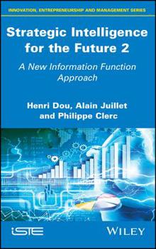 Hardcover Strategic Intelligence for the Future 2: A New Information Function Approach Book