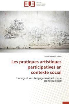 Les Pratiques Artistiques Participatives En Contexte Social