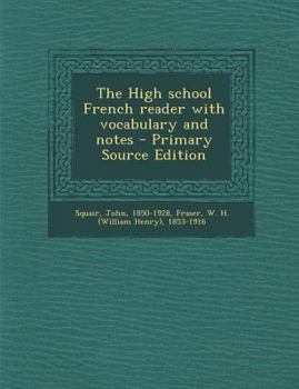 Paperback The High School French Reader with Vocabulary and Notes - Primary Source Edition [French] Book