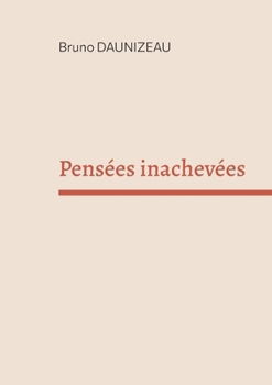 Paperback Pensées inachevées [French] Book